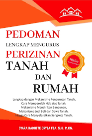 Pedoman Lengkap Mengurus perizinan Tanah dan Rumah