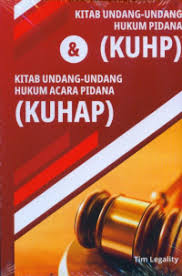 Kitab undang-undang hukum pidana (KUHP) kitab undang-undang hukum acara pidana (Kuhap)