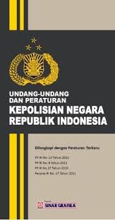 Undang undang dan peraturan kepolisian negara republik indonesia