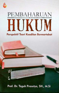 Image of Pembaharuan Hukum: Persepektif Teori Keadilan Bermartabat
