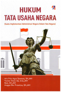 Image of Hukum Tata Usaha Negara (suatu implementasi Administrasi Negara Dalam Tata Negara)