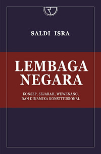 Image of Lembaga Negara:  Konsep, Sejarah, Wewenang, dan Dinamika Konstitusional