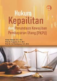 Image of Hukum Kepailitan dan penundaan kewajiban pembayaran utang (PKPU)