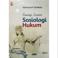 Image of Konsep dasar sosiologi hukum